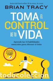 Libros: Toma el control de tu vida - Tracy, Brian - Foto 1