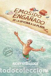 Libros: EMOSIDO ENGA&Ntilde;ADO ? DE LA OFICINA A LA PLAYA - Ricky SteelEdge