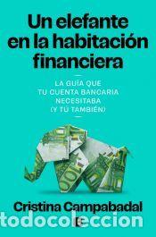 Libros: Un elefante en la habitaci&oacute;n financiera - Campabadal, Cristina
