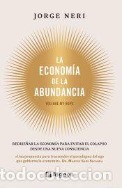Libros: La econom&iacute;a de la abundancia - Jorge Neri Bonilla