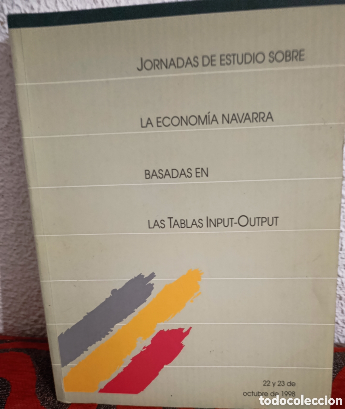 Libros: Libro &rdquo;Jornadas de Estudio sobre la Econom&iacute;a Navarra basadas en las Tablas Input-Output&rdquo; (1998)