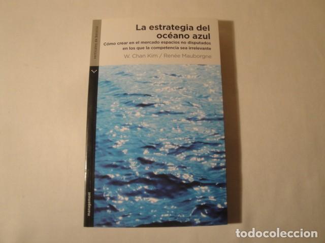 Libros: La estrategia del oc&eacute;ano azul. Autores: W. Chan Kim/ Ren&eacute;e Mauborgne. Primera edici&oacute;n, 2008.