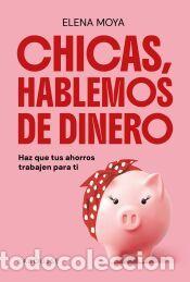 Libros: Chicas, hablemos de dinero - Moya, Elena