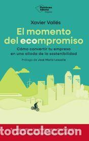 Libros: El momento del ecompromiso - Vall&egrave;s, Xavier