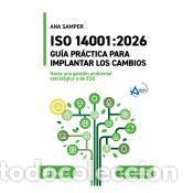Libros: ISO 14001:2026. Gu&iacute;a pr&aacute;ctica para implantar los cambios: Hacia una gesti&oacute;n ambiental estrat&eacute;gica y