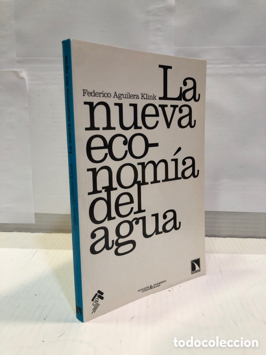 Libros: Federico Aguilera Klink - La Nueva Econom&iacute;a del Agua