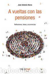 Libros: A vueltas con las pensiones - Jos&eacute; Antonio Herce