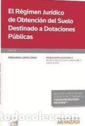 Libros: El R&eacute;gimen jur&iacute;dico de obtenci&oacute;n del suelo destinado a dotaciones p&uacute;blicas (Formato D&uacute;o) - Fernando
