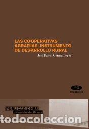 Libros: Las cooperativas agrarias. Instrumento de desarrollo rural - G&oacute;mez L&oacute;pez, J. D.