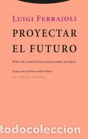 Libros: Proyectar el futuro - Ferrajoli, Luigi
