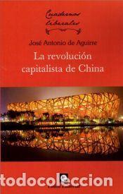 Libros: La revoluci&oacute;n capitalista de China - Aguirre, Jos&eacute; Antonio de