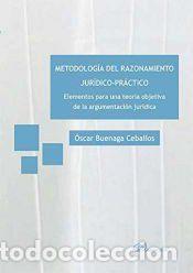 Libros: Metodolog&iacute;a del razonamiento jur&iacute;dico-pr&aacute;ctico - Buenaga Ceballos, &Oacute;scar