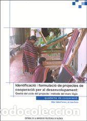 Libros: IDENTIFICACI&Oacute; I FORMULACI&Oacute; DE PROJECTES DE COOPERACI&Oacute; PER AL DESENVOLUPAMENT. GESTI&Oacute; DEL CICLE DEL