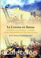 Libros: CORONA EN LLAMAS, LA. CONFLICTOS ECONOMICOS Y SOCIALES EN LAS - JOSE A.SERRANO