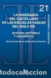 Libros: La ense&ntilde;anza del castellano en las escuelas vascas del siglo XIX - Fern&aacute;ndez de Gobeo Diaz de