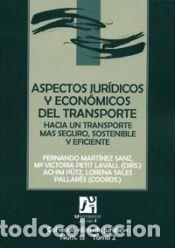 Libros: Aspectos jur&iacute;dicos y econ&oacute;micos del transporte: hacia un transporte m&aacute;s seguro, sostenible y