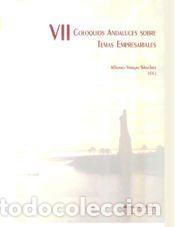 Libros: VII COLOQUIOS ANDALUCES SOBRE TEMAS EMPRESARIALES - Vargas S&aacute;nchez, Alfonso