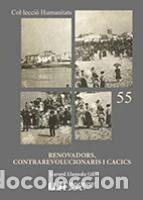 Libros: Renovadors, contrarevolucionaris i cacics. - Llansola Gil, Gerard