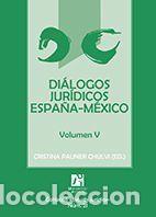 Libros: Di&aacute;logos jur&iacute;dicos Espa&ntilde;a-M&eacute;xico V - Biel Portero, Israel