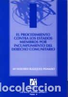 Libros: El procedimiento contra los estados miembros por incumplimiento del derecho comunitario - Bl&aacute;zquez