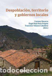 Libros: Despoblaci&oacute;n, territorio y gobiernos locales - Navarro, Carmen ; Ruiz Pulp&oacute;n, &Aacute;ngel Ra&uacute;l ; Velasco