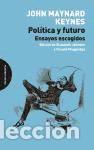Libros: Pol&iacute;tica y futuro. Ensayos escogidos - Keynes, John Maynard