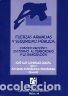 Libros: Fuerzas armadas y seguridad p&uacute;blica. Consideraciones en torno al terrorismo y la inmigraci&oacute;n - ;