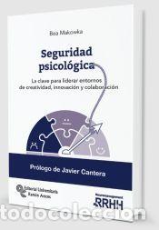 Libros: Seguridad psicol&oacute;gica: La clave para liderar entornos de creatividad, innovaci&oacute;n y colaboraci&oacute;n -