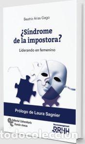 Libros: &iquest;S&iacute;ndrome de la impostora?: Liderando en femenino - Arias Gago, Beatriz