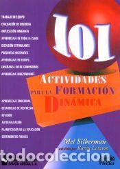 Libros: 101 Actividades para la formaci&oacute;n din&aacute;mica - Silberman, Mel