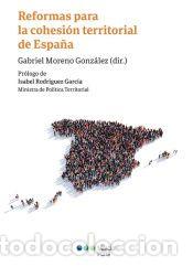 Libros: Reformas para la cohesi&oacute;n territorial de Espa&ntilde;a - Moreno Gonz&aacute;lez, Gabriel