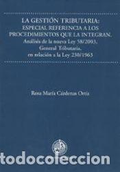Libros: La gesti&oacute;n tributaria: especial referencia a los procedimientos que la integran. - C&aacute;rdenas Ortiz,