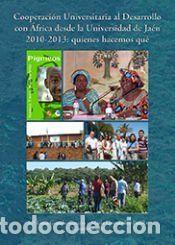 Libros: Cooperaci&oacute;n Universitaria al Desarrollo con Africa desde la Universidad de Ja&eacute;n 2010-2013: quienes