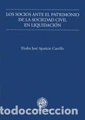 Libros: Los socios ante el patrimonio de la sociedad civil en liquidaci&oacute;n - Aparicio Carrillo, Eladio Jos&eacute;