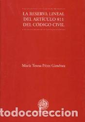 Libros: La reserva lineal del art&iacute;culo 811 del C&oacute;digo Civil - P&eacute;rez Gim&eacute;nez, M&ordf; Teresa