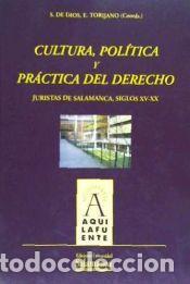 Libros: Cultura, pol&iacute;tica y pr&aacute;ctica del Derecho - Dios, Salustiano de ; Torijano, Eugenia