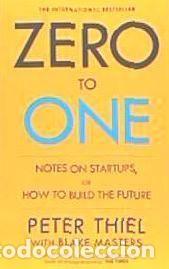 Libros: Zero to One - Thiel, Peter; Masters, Blake