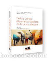 Libros: Delitos contra especies protegidas de la fauna silvestre - Mu&ntilde;oz Ben&iacute;tez, Blas; Mart&iacute;nez Rodr&iacute;guez,