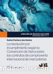 Libros: La resoluci&oacute;n por incumplimiento seg&uacute;n la Convenci&oacute;n de Viena sobre los contratos de compraventa