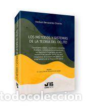 Libros: Los m&eacute;todos y sistemas de la teor&iacute;a del delito - Benavente Chorres, Hesbert