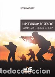 B&uuml;cher: La prevenci&oacute;n de riesgos laborales en el Ej&eacute;rcito de Tierra. - Eugenio Garc&eacute;s Bonet