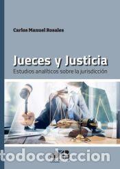 B&uuml;cher: Jueces y Justicia. - Rosales, Carlos Manuel
