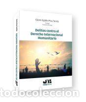B&uuml;cher: Delitos contra el Derecho internacional humanitario - Piva Torres, Gianni Egidio