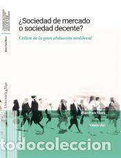 Libros: &iquest;Sociedad de mercado o sociedad decente?: Cr&iacute;tica de la gran abducci&oacute;n neoliberal - Prada Blanco,
