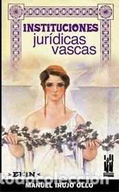 Libros: Instituciones jur&iacute;dicas vascas - Manuel Irujo Ollo