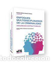 Libros: Enfoques multidisciplinarios de la criminalidad - Garc&iacute;a &Aacute;lvarez, Martha Fabiola