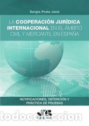 Libros: La cooperaci&oacute;n jur&iacute;dica internacional en el &aacute;mbito civil y mercantil en Espa&ntilde;a - PRATS JAN&Eacute;, SERGIO
