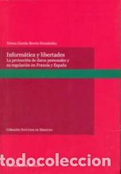 Libros: Inform&aacute;tica y libertades. La protecci&oacute;n de datos personales y su regulaci&oacute;n en Francia y Espa&ntilde;a -