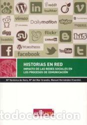 Libros: Historias en red: Impacto de las redes sociales en los procesos de comunicaci&oacute;n - Haro de San