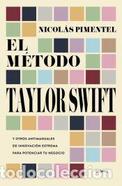 Livros: El m&eacute;todo Taylor Swift - Pimentel, Nicol&aacute;s
